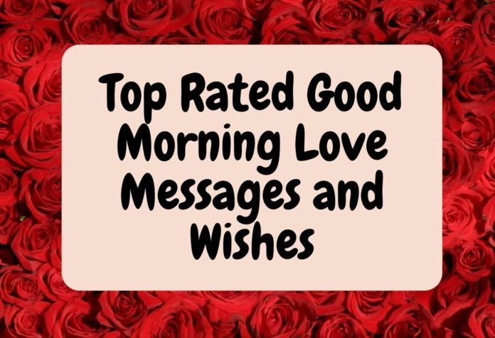 28-top-rated-good-morning-love-messages-and-wishes