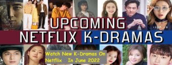 Watch New K-Dramas On Netflix In June 2022: Check It Out