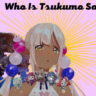 who-is-tsukumo-sana