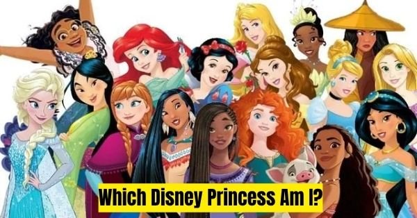 Which Disney Princess Am I? Which Disney Princess Am I